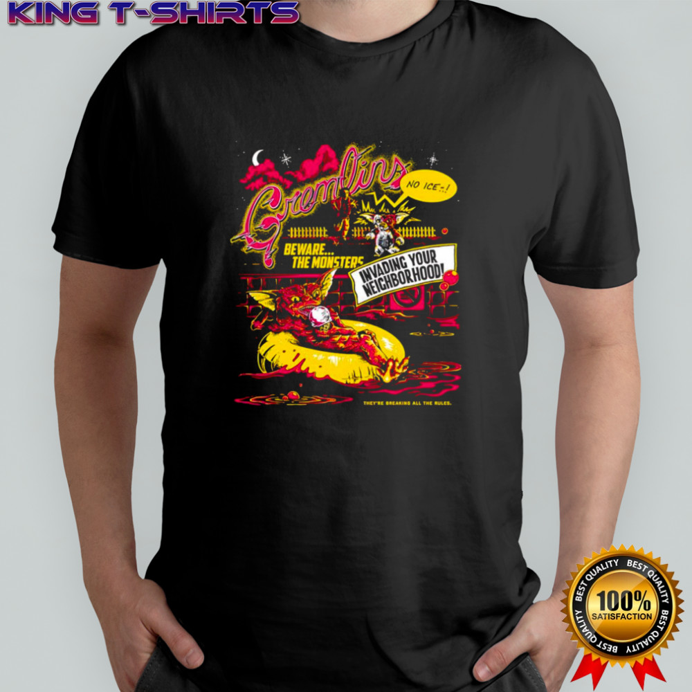 Gremlins beware the monsters invading your neighborhood shirt