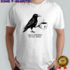 Hello Darkness My Old Friend Crow Coffee T-Shirt