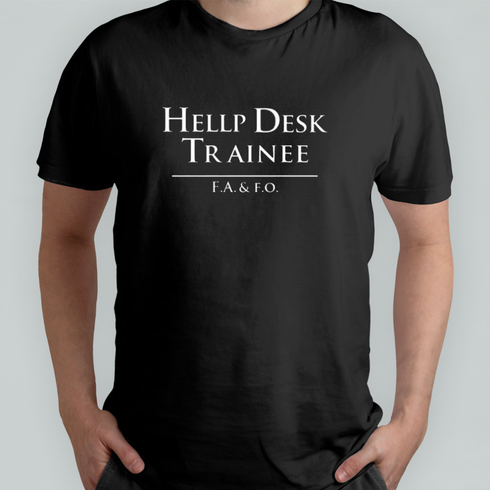 Hells Belles Hellp Desk Trainee F.A. & F.O. Shirt