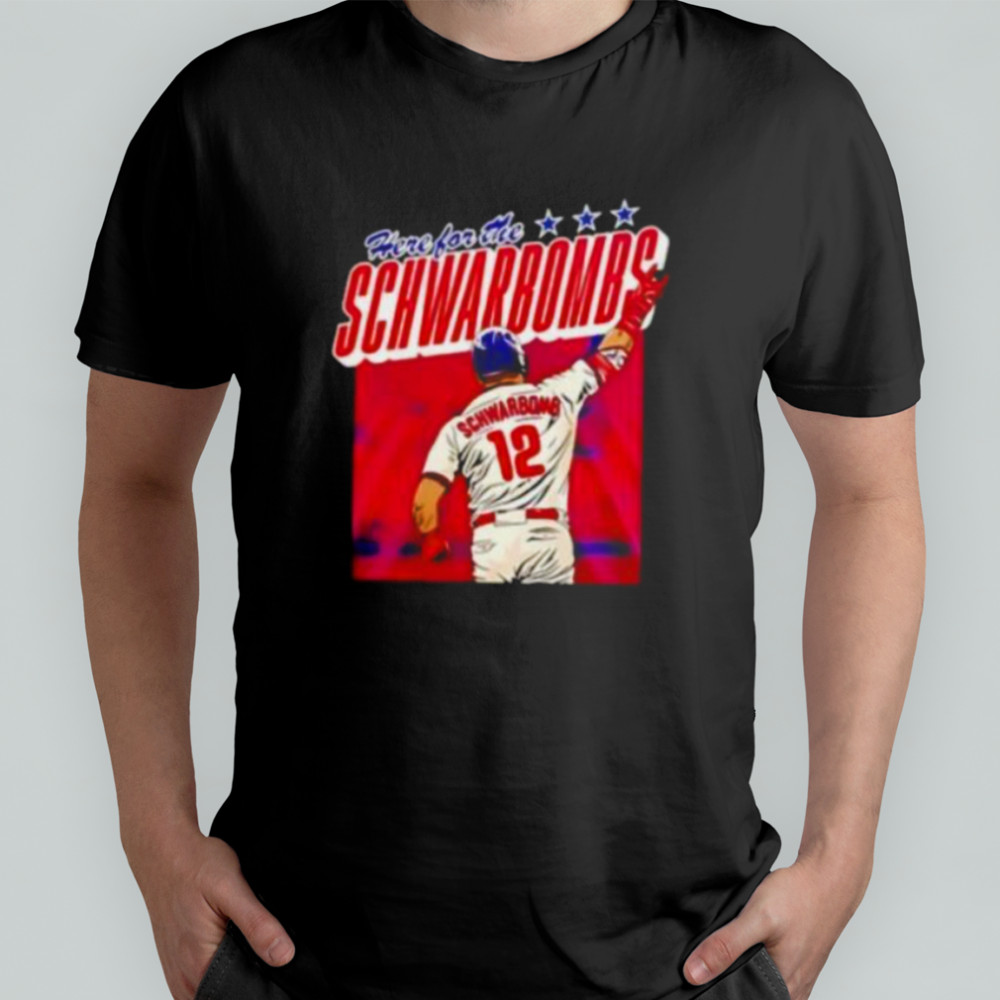 Here For The Kyle Schwarber Philadelphia Phillies shirt