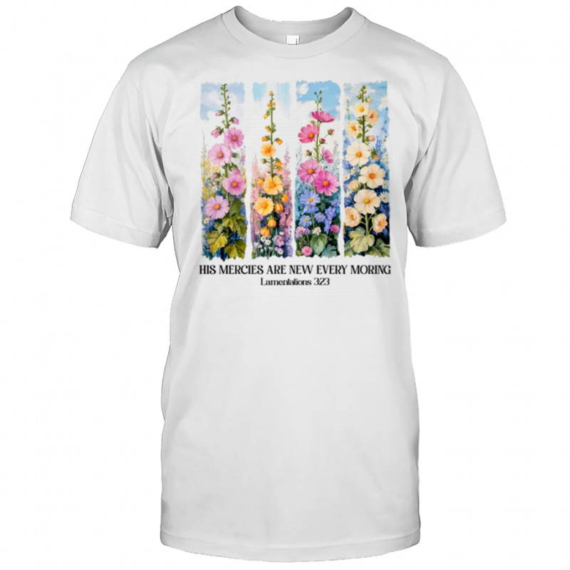 His Mercies Are New Every Morning Christian Bible Religious shirt