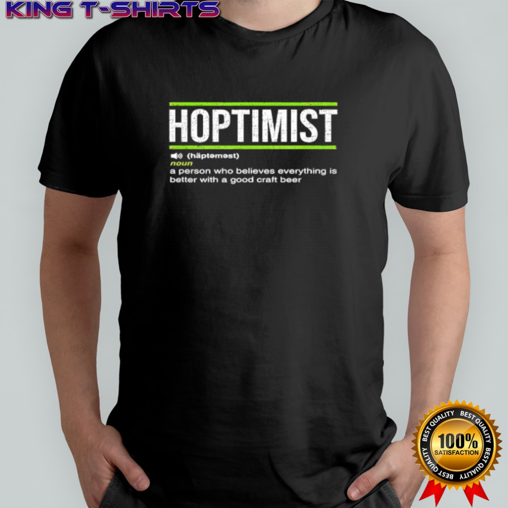 Hoptimist Definition Craft Beer shirt
