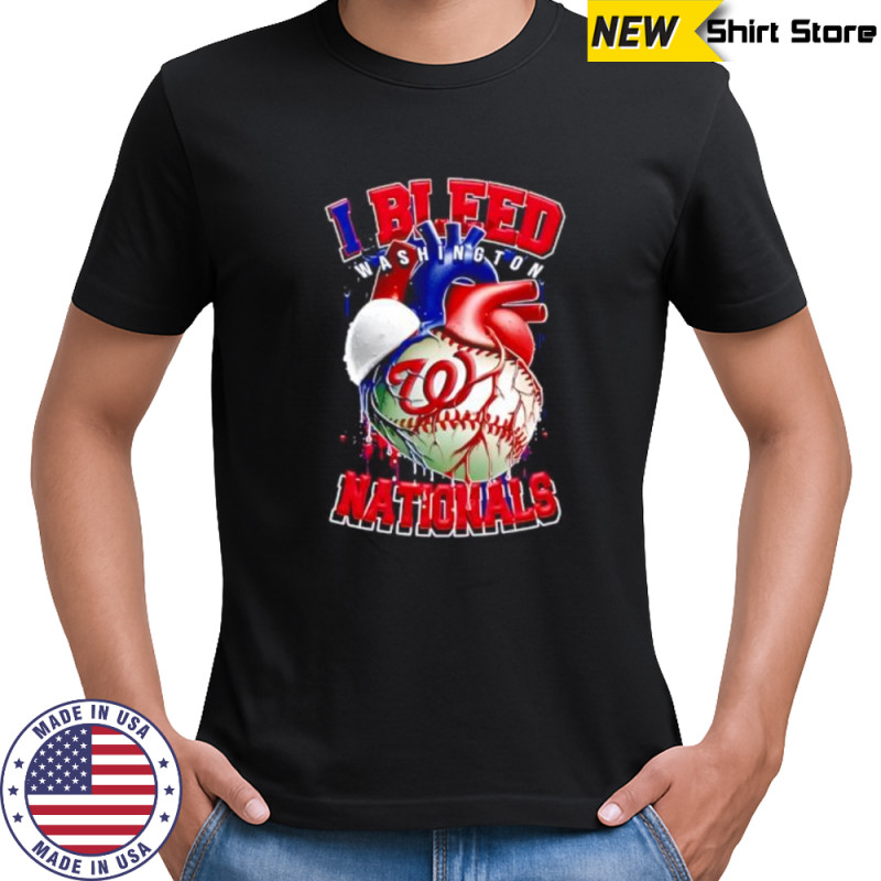 I Bleed Washington Nationals shirt
