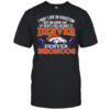 I may live in Houston but on gameday my heart and soul belong to Denver Broncos shirt