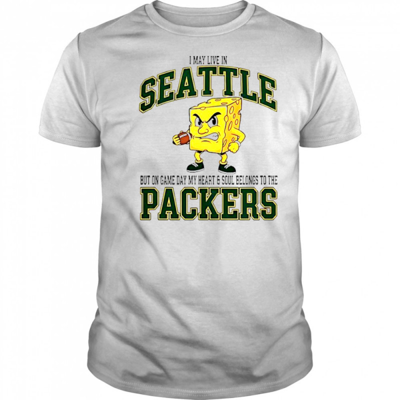 I May Live In Seattle But On Gameday My Heart And Soul Belong To Green Bay Packers T-Shirt