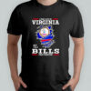 I may live in Virginia but I’m a Buffalo Bills fan forever shirt