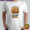 I might have lost my hair but at least I found my beer shirt