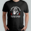 I Never Question My Wife’s Choices I’m One Of Them Monkey shirt