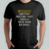 I Survived Another Meeting That Should Have Been An Email T-Shirt