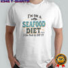 I’m On A Seafood Diet I See Food & Eat It T-Shirt