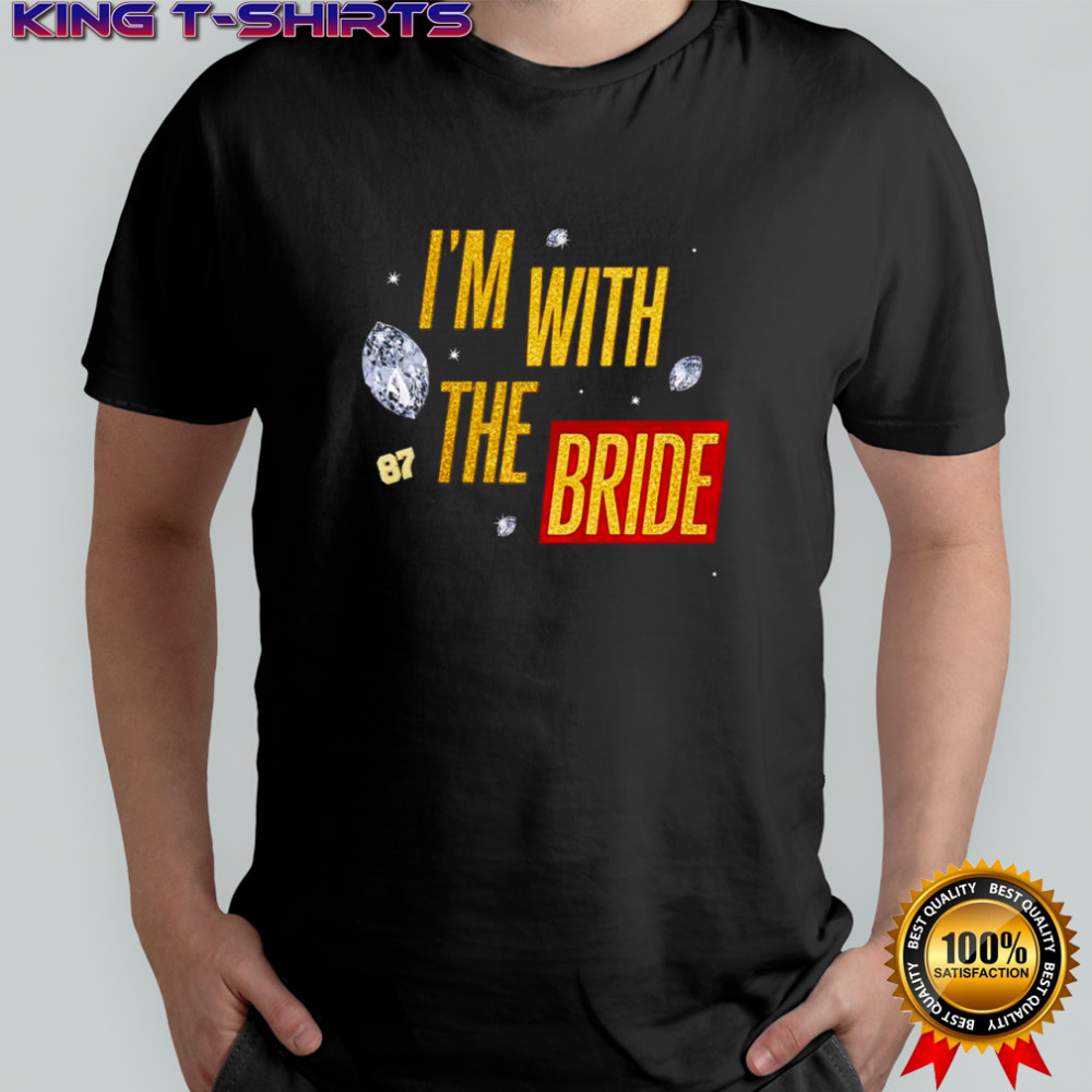 I’m with the Bride Taylor and Travis diamond 97 shirt