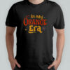 in my Orange Era The Life Of A Showgirl Shirt