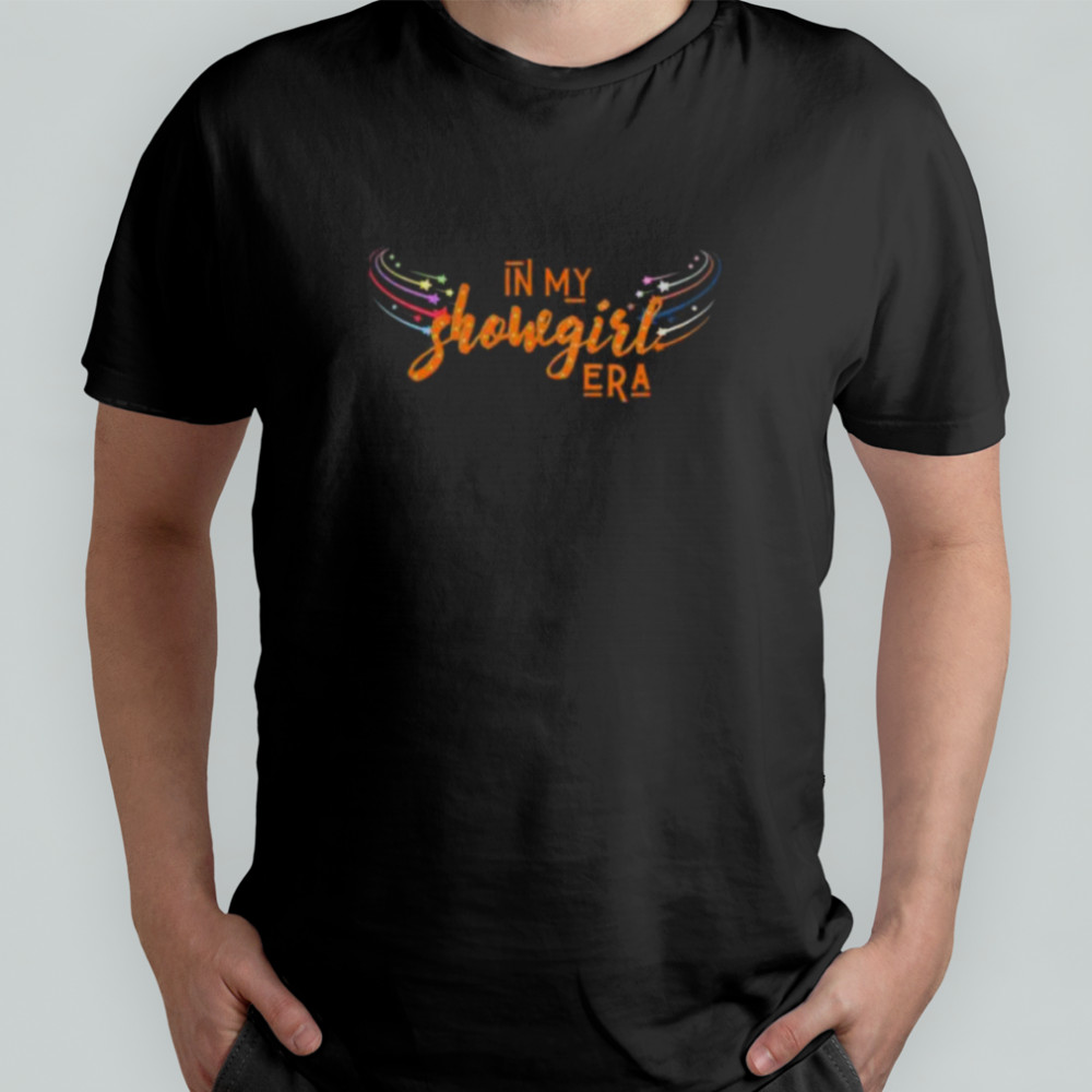 In My Showgirl Era The Life of a Showgirl TShirt