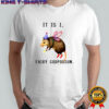 It is I fairy Possum funny possum shirt