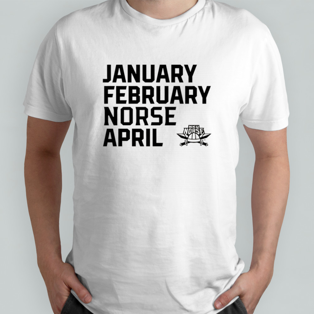 January February Norse April shirt