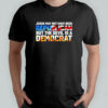 Jesus May Not Have Been Republican But The Devil Is A Democrat shirta