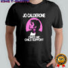 Jo Calderone owes me child support retro shirt