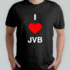 Joey Valence and Brae I Love Jvb shirt