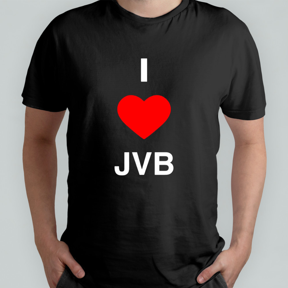 Joey Valence and Brae I Love Jvb shirt