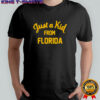 Just A Kid From Florida T-shirt