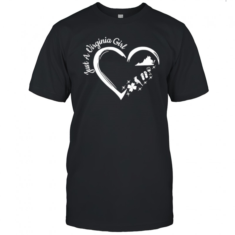 Just A Virginia Girl Heart shirt