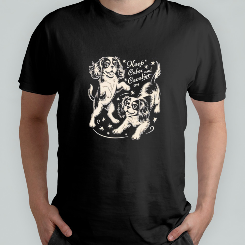 Keep Calm and Cavalier on Dog shirt