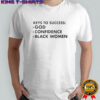 Keys To Success God Confidence Black Women T-Shirt