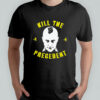 Kill The Precedent T-Shirt