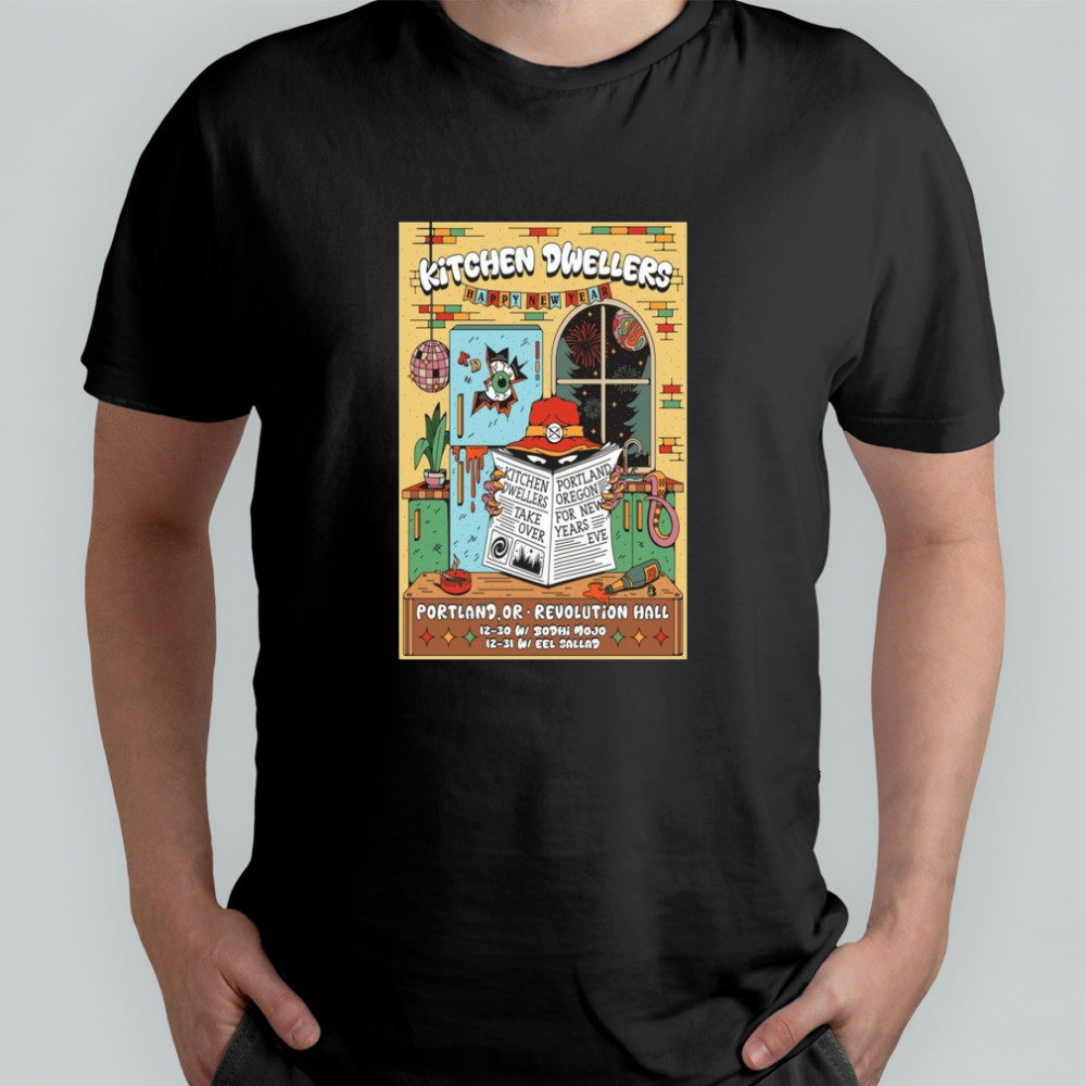 Kitchen Dwellers New Years in Portland OR Poster T-Shirt