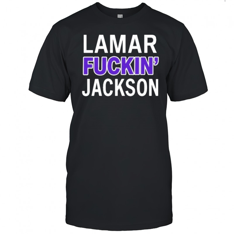 Lamar Fuckin Jackson T-Shirt