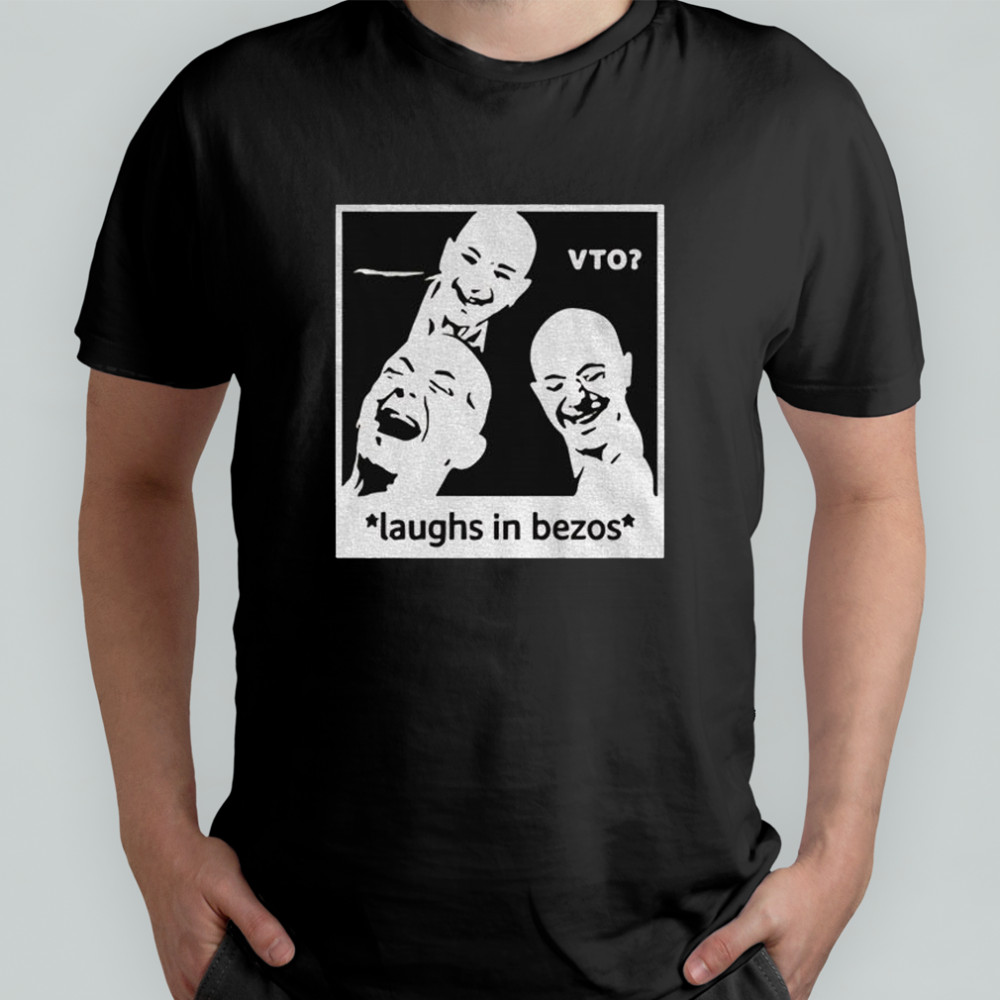 Laughs in bezo VTO shirt