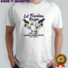 Let Freedom reign Leonida Marine Center shirt