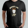 Life Is Good Bucket List Beer Ice T-Shirt