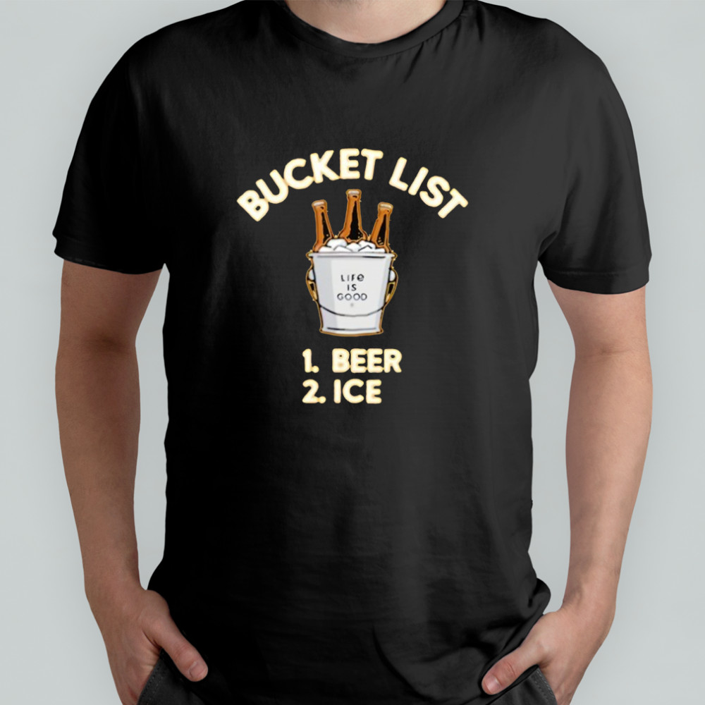Life Is Good Bucket List Beer Ice T-Shirt