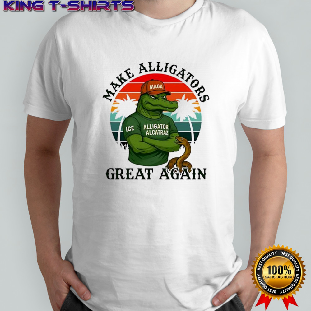Make Alligators Great Again Alligator Alcatraz Funny Florida Everglades shirt