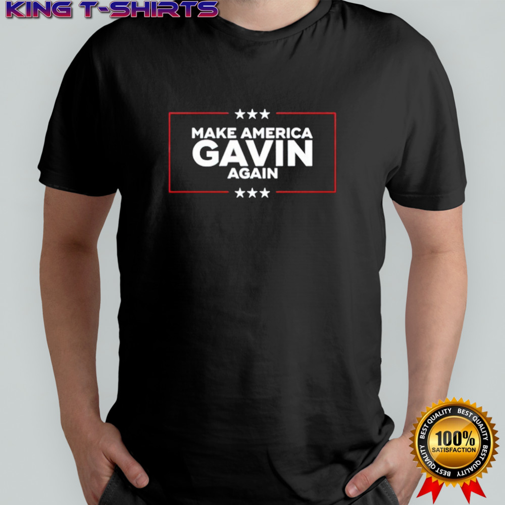 Make America Gavin Again humor political shirt