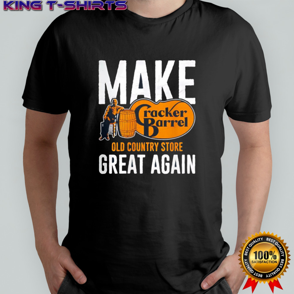 Make Cracker Barrel great again shirt
