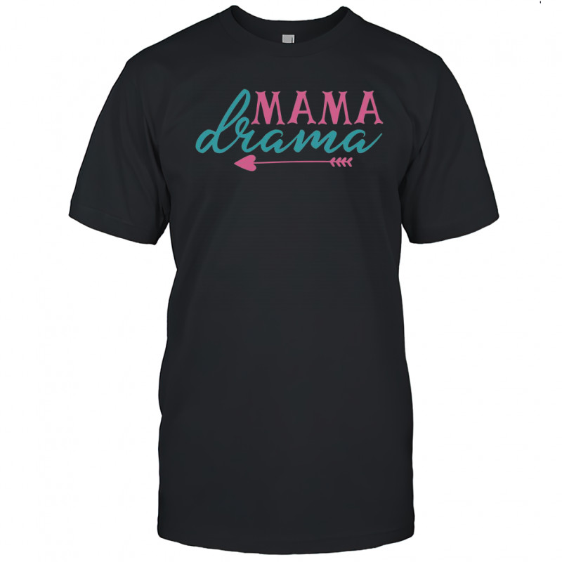 Mama Drama T-Shirt