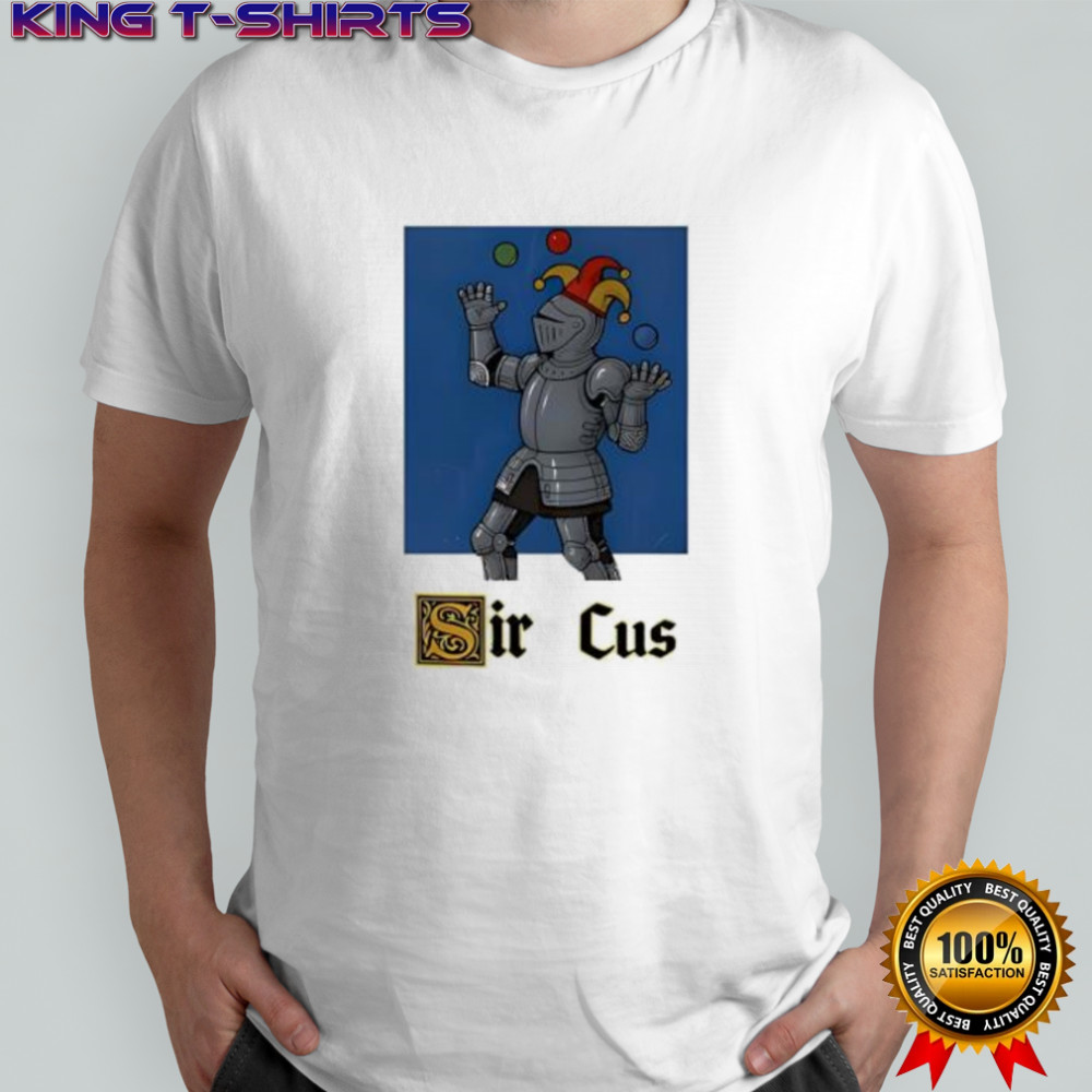 Medieval Knight Sir Cus shirt