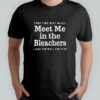 Meet Me in the Bleachers Lions Football Fan Club shirt