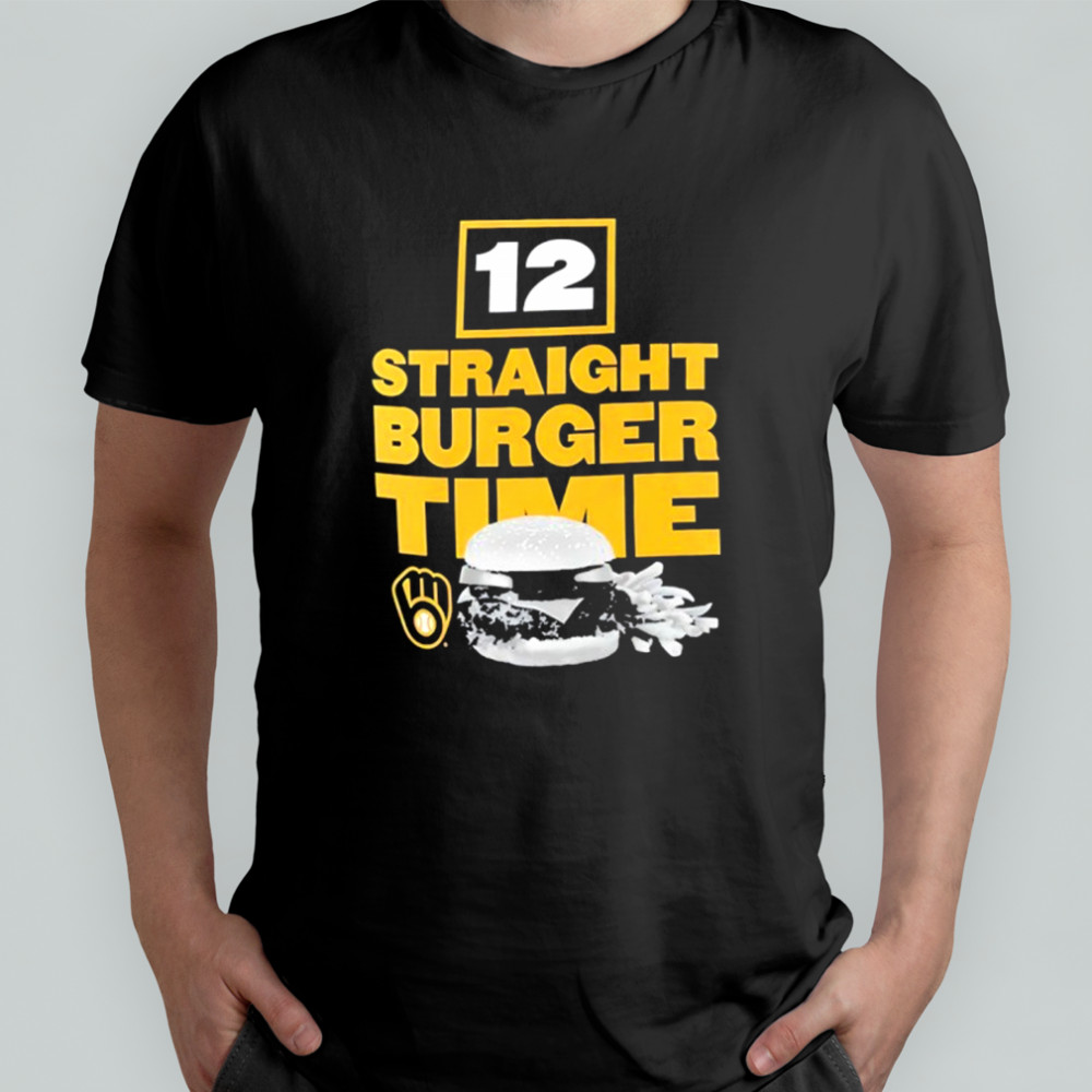 Milwaukee Brewers 12 straight burger time shirt