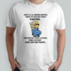 Minion here I sit all broken hearted tried to shit but only farted shirt