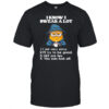 Minion I know I swear a lot I am very very I’ll try to be good shirt