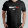 Mouth Culture Regret 101 T-Shirt