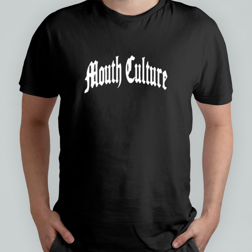 Mouth Culture T-Shirt