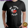 My Final Exit shirt