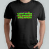 Never boring totally fun sexy forever shirt