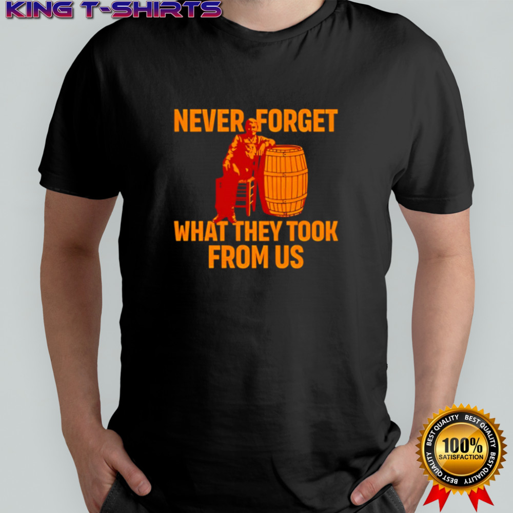 Never forget what they took from us Cracker Barrel shirt