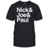 Nick Joe Paul T-Shirt