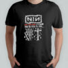 Nin Nine Inch Nails Was The Price He Paid shirt